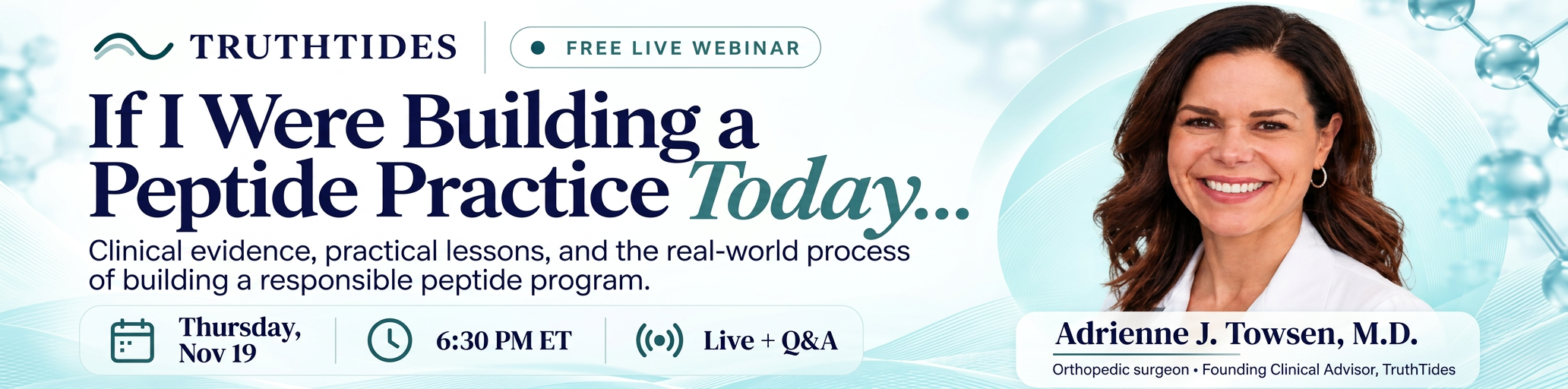 Free live webinar: If I Were Building a Peptide Practice Today, with Adrienne J. Towsen, M.D. Thursday, Nov 19, 6:30 PM ET. Live plus Q&A.